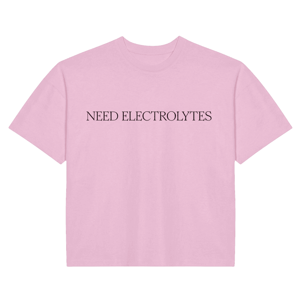 Need Electrolytes T-Shirt