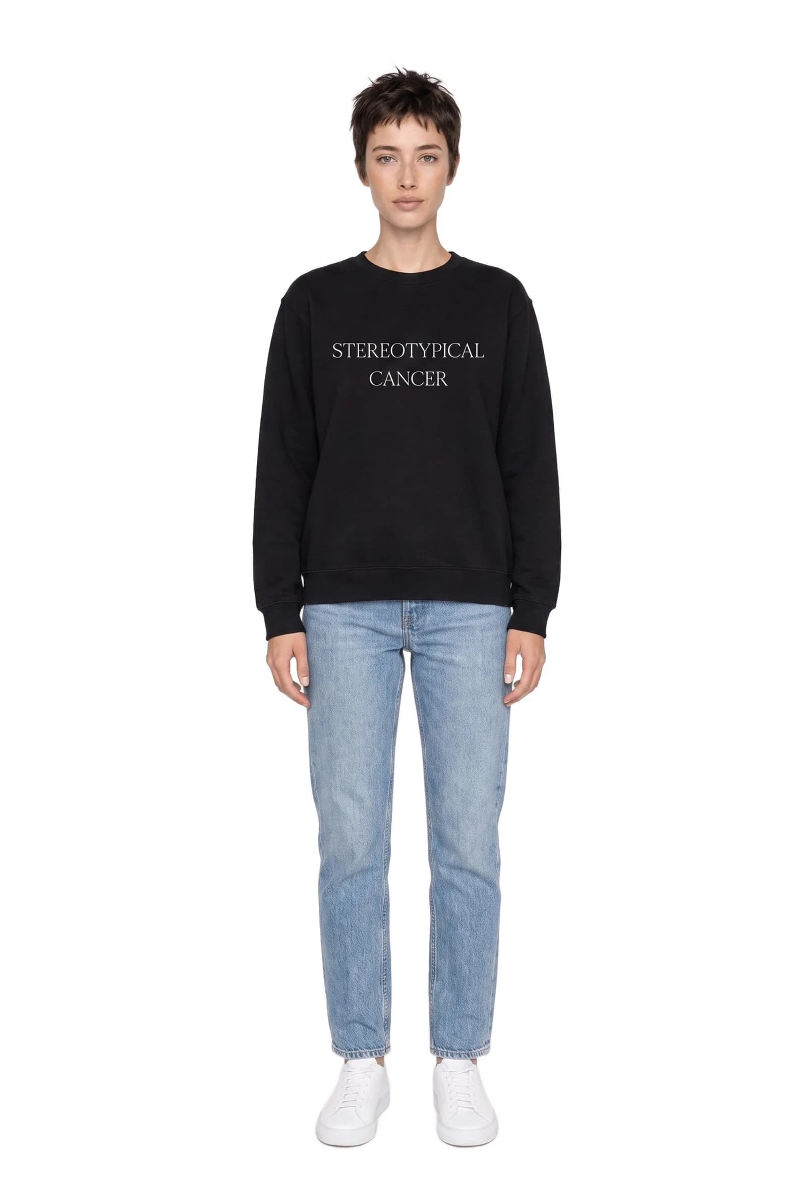 Stereotypical Cancer Sweatshirt